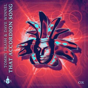 Tommy Trash, Dave Winnel - That Accordion Song [NYX109D]