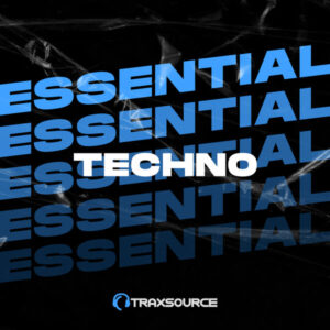 Traxsource Techno Essentials May 8th, 2023