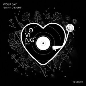 Wolf Jay - Eight O Eight [TECH092]