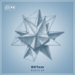 bdtom - Roots EP [PCFX032]