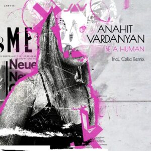 Anahit Vardanyan - Be a Human [JANNOWITZ115]