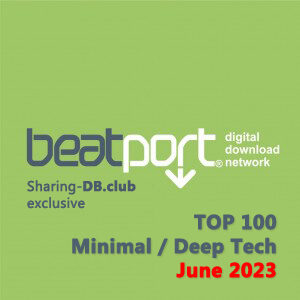 Beatport Top 100 Minimal Deep Tech June 2023