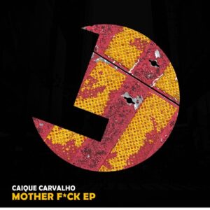 Caique Carvalho, Nogue - Mother F*ck EP [LLR294]