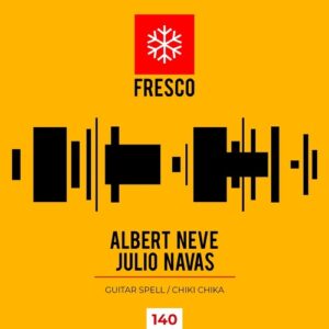 DJ Sylvan, Albert Neve, Julio Navas - Guitar Spell / Chiki Chika [FRE140]