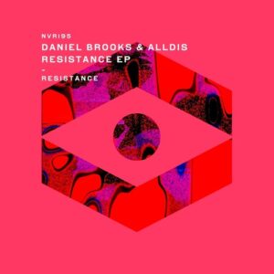 Daniel Brooks, AllDis - Resistance [NVR195]