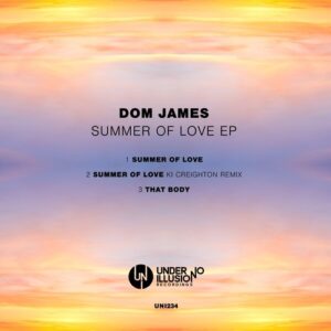 Dom James (UK) - Summer of Love EP [UNI234]
