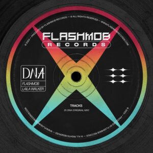 Flashmob, Laila Walker - DNA [FMR229]