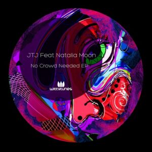JTJ, Natalia Moon - No Crowd Needed / Set It Off [WT427]