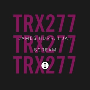 James Hurr, I Jah - Scream [TRX27701Z]