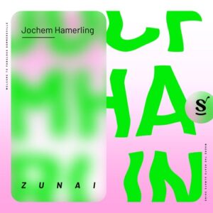 Jochem Hamerling - Zunai [SVR117]