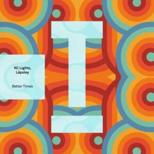 KC Lights, Låpsley - Better Times [TOOL119704Z]