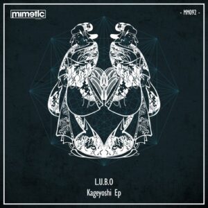 L.U.B.O - Kageyoshi EP [MM092]