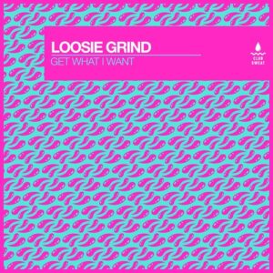 Loosie Grind - Get What I Want (Extended Mix) [CLUBSWE524DJ]