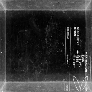 Moullinex, Xinobi - Extinction Event [DT197]