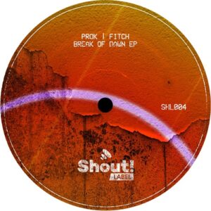 Prok & Fitch - Break of Dawn EP [SHL004]