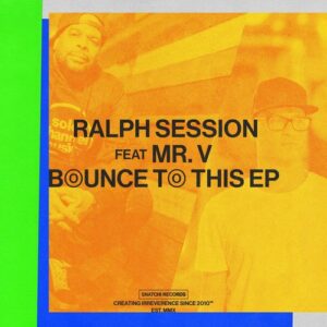 Ralph Session, Mr. V - Bounce To This [SNATCH188]