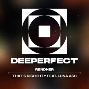 Rendher - That's Righhhty Feat. Luna Ash [DPE1941]