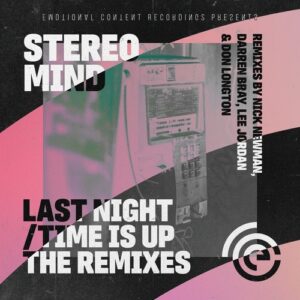 Stereo Mind - Last Night/Time Is Up the Remixes [ECR132]