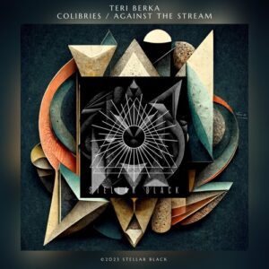 Teri Berka - Colibries _ Against the Stream [SB059]