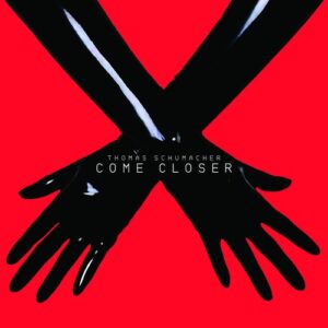 Thomas Schumacher, Maketech - Come Closer [EBM034]