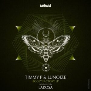 Timmy P, Lunoize - Bogey Factory EP [MOAN195]
