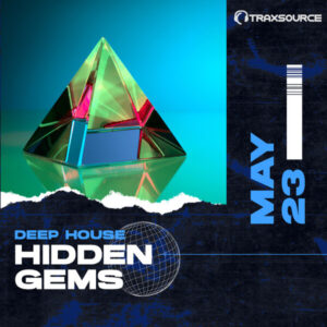 Traxsource Deep House Hidden Gems (May 2023)