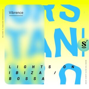 Vibrence - Lights On Ibiza / Bossa [SVR119]