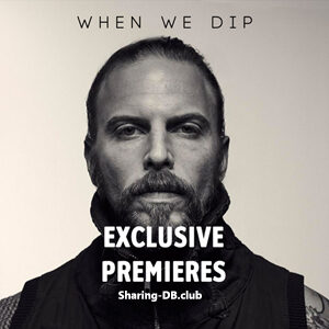 VA - When We Dip - Exclusive Premieres June 2023