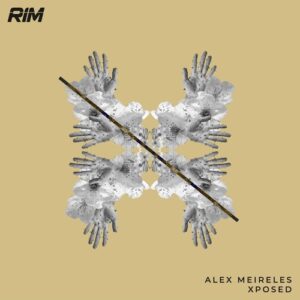 Alex Meireles - Xposed [RIM153]