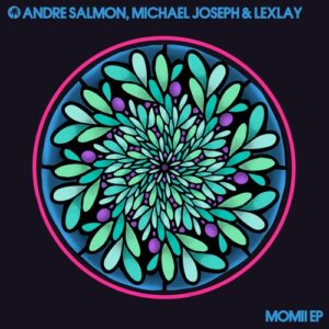 Andre Salmon, Michael Joseph - Momii EP [HOTC215]