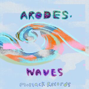 Arodes - WAVES EP [MBR547]