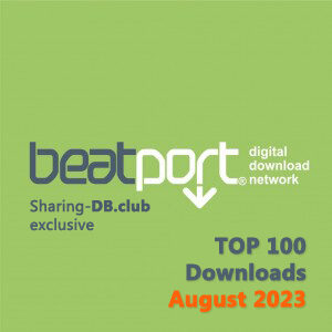 Beatport Top 100 Downloads August 2023