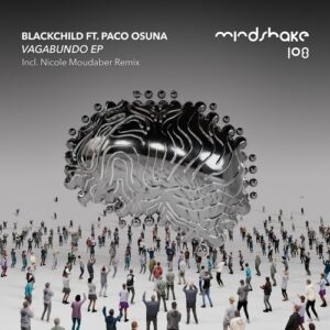 Blackchild (ITA), Paco Osuna - Vagabundo EP [MINDSHAKE108]