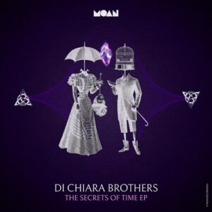 Di Chiara Brothers - The Secrets Of Time [MOAN196]