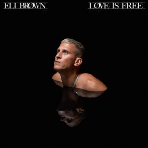 Eli Brown - Love Is Free (Extended Mix) [00602458174588]