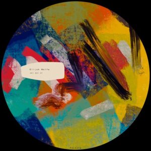 Elijah Wolfe - HEY BOY EP [PSL0476]