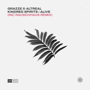 Grazze, AltReal - Kindred Spirits [UVN084]