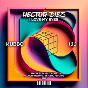 Hector Diez - I Love My Eyes [KU133]