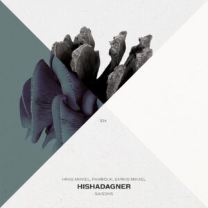 Hrag Mikkel, Pambouk , Sarkis Mikael - Hishadagner [SAISONS024]