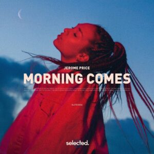 Jerome Price - Morning Comes [SELECTED246]