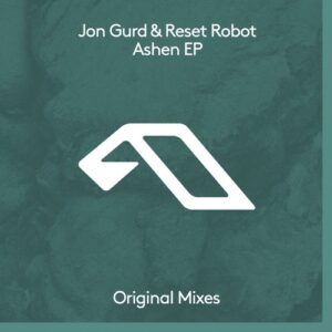 Jon Gurd, Reset Robot - Ashen EP [ANJDEE786D]