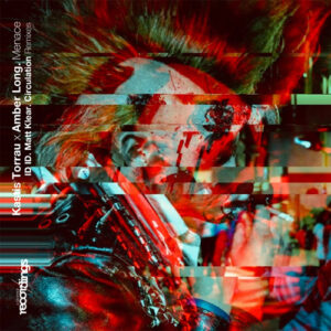 Kastis Torrau, Amber Long - Menace: Remixed II [343SR]