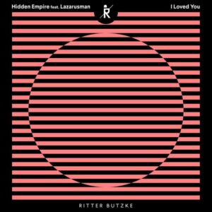 Lazarusman, Hidden Empire - I Loved You [RBR246]
