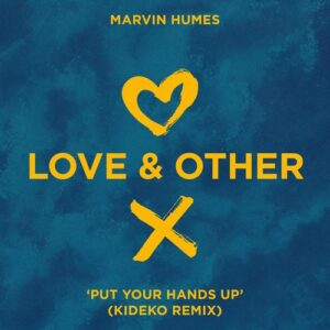 Marvin Humes - Put Your Hands Up (Kideko Extended Mix) [LOVE18005Z]