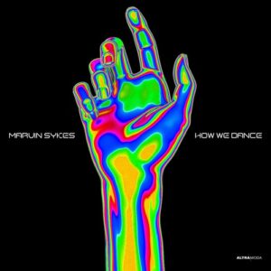 Marvin Sykes - How We Dance - Extended Mix [AMM791]