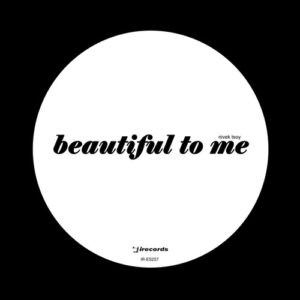 Nivek Tsoy - Beautiful To Me (23 Version) [IRECEPIRECES257D1TRSPDBP]