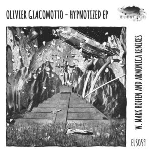 Olivier Giacomotto - Hypnotized EP [ELS059]