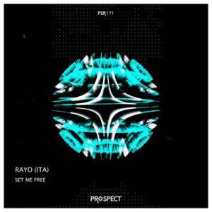 Rayo (ITA) - Set Me Free [PSR171]