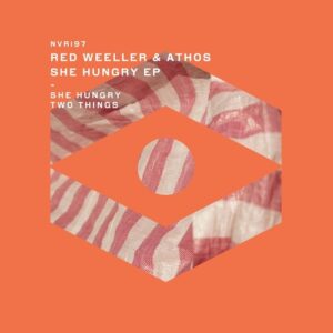 Red Weeller, Athos (GR) - She Hungry [NVR197]