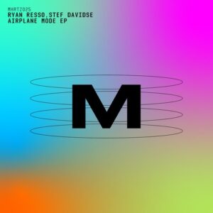 Ryan Resso, Stef Davidse - Airplane Mode EP [MHRTZ025]